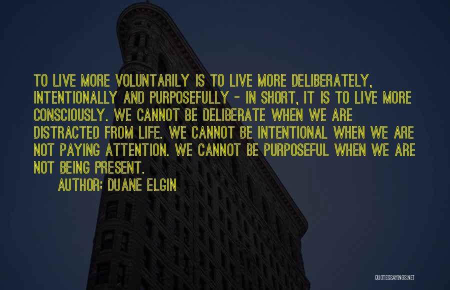 Not Intentional Quotes By Duane Elgin