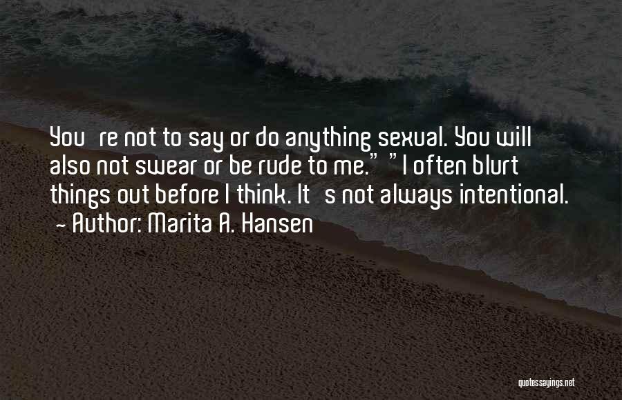 Not Intentional Quotes By Marita A. Hansen