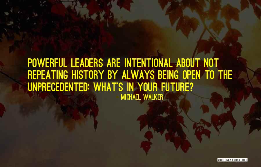Not Intentional Quotes By Michael Walker Not Intentional Quotes By Michael Walker