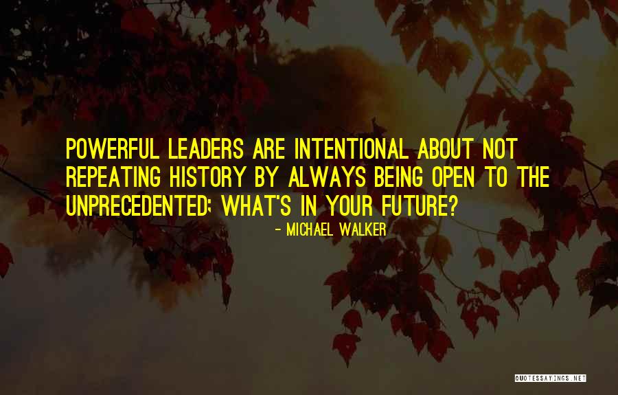 Not Intentional Quotes By Michael Walker