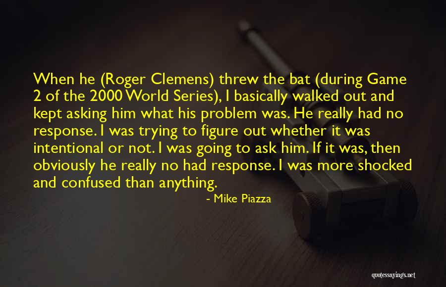 Not Intentional Quotes By Mike Piazza Not Intentional Quotes By Mike Piazza