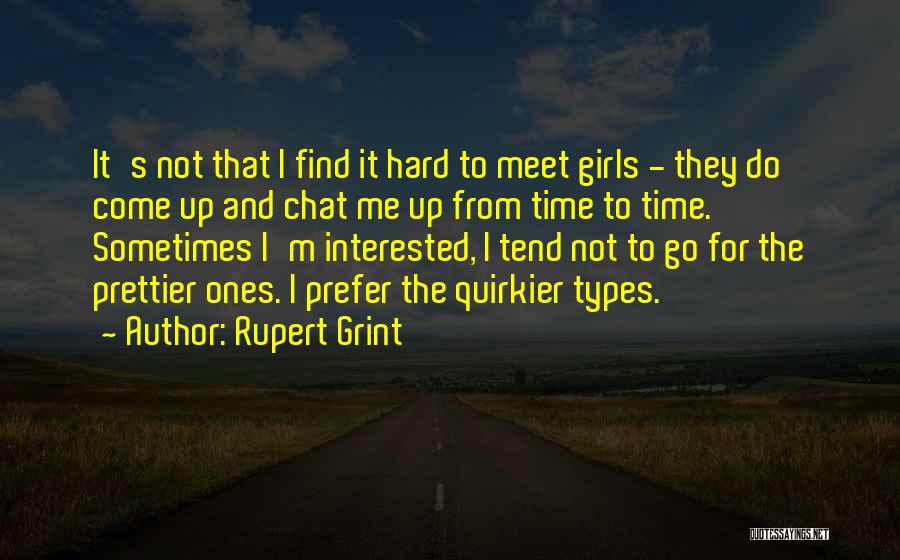 Not Interested In Dating Quotes By Rupert Grint