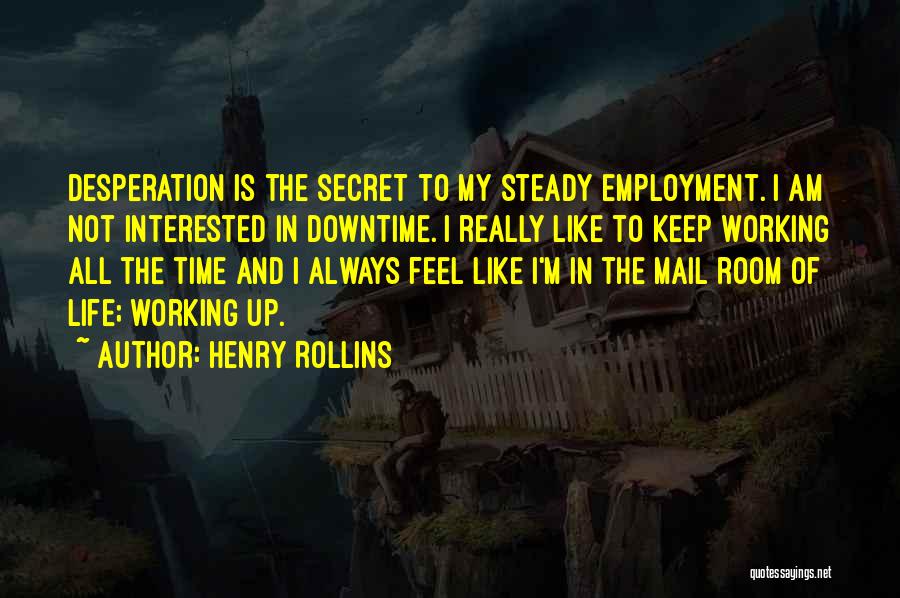Not Interested In Life Quotes By Henry Rollins