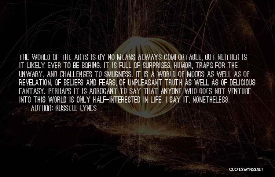 Not Interested In Life Quotes By Russell Lynes