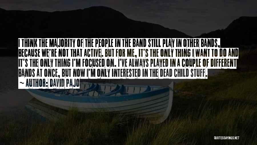 Not Interested In Me Quotes By David Pajo