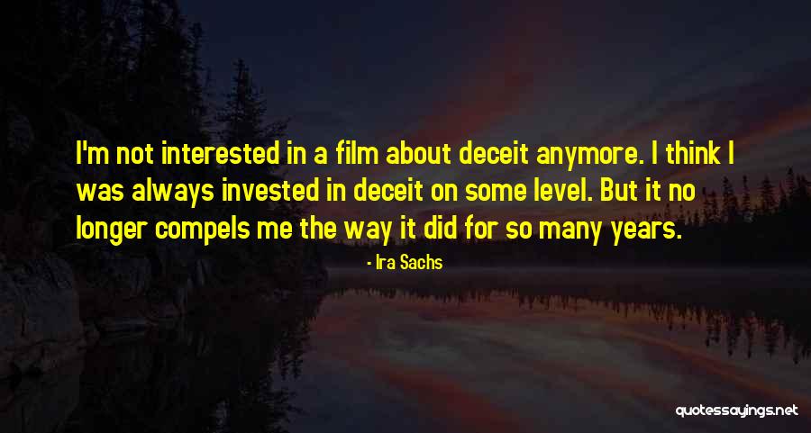Not Interested In Me Quotes By Ira Sachs Not Interested In Me Quotes By Ira Sachs