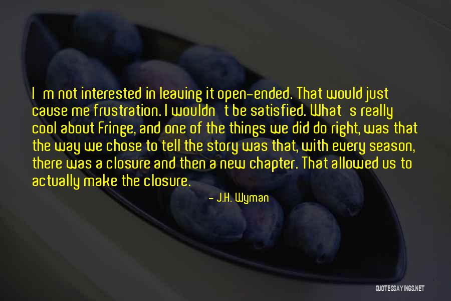 Not Interested In Me Quotes By J.H. Wyman Not Interested In Me Quotes By J.H. Wyman