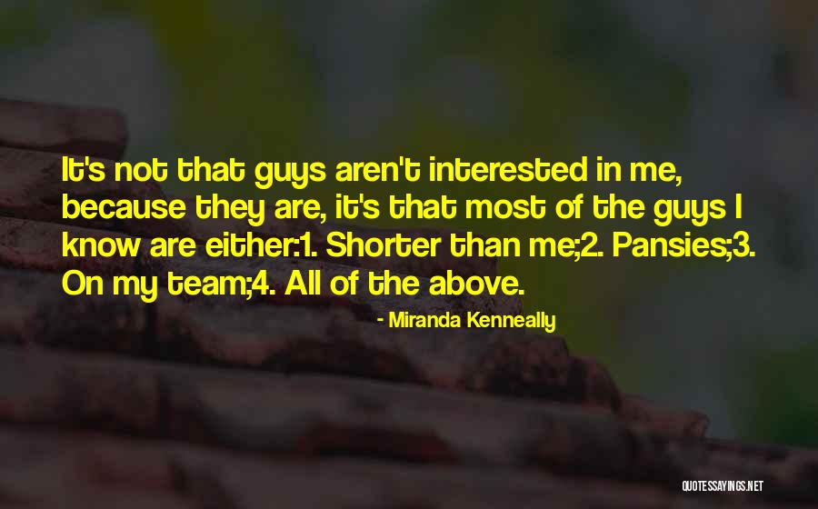 Not Interested In Me Quotes By Miranda Kenneally Not Interested In Me Quotes By Miranda Kenneally