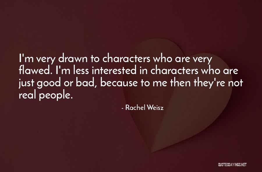 Not Interested In Me Quotes By Rachel Weisz Not Interested In Me Quotes By Rachel Weisz