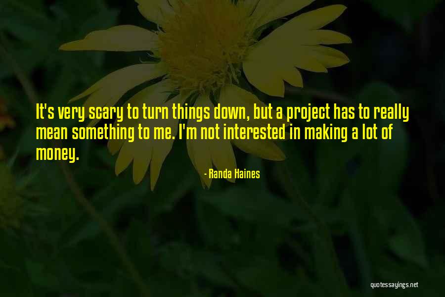 Not Interested In Me Quotes By Randa Haines Not Interested In Me Quotes By Randa Haines