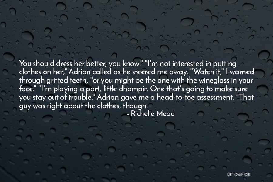 Not Interested In Me Quotes By Richelle Mead Not Interested In Me Quotes By Richelle Mead