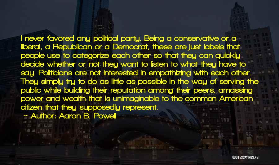 Not Interested In Politics Quotes By Aaron B. Powell Not Interested In Politics Quotes By Aaron B. Powell