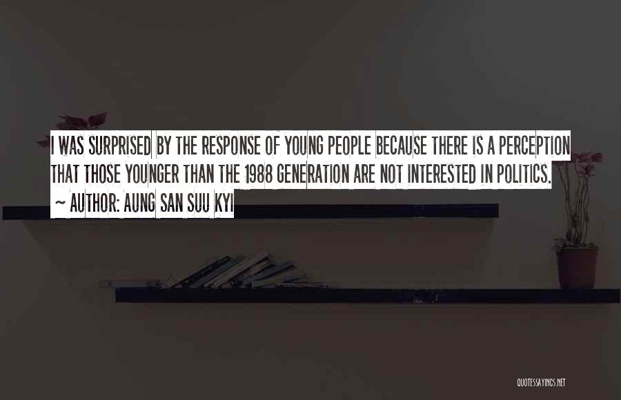 Not Interested In Politics Quotes By Aung San Suu Kyi Not Interested In Politics Quotes By Aung San Suu Kyi