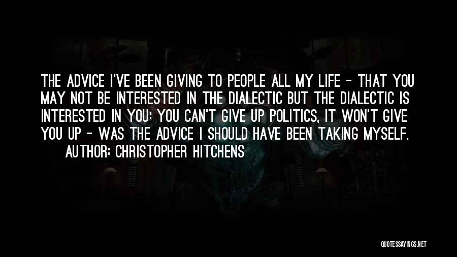 Not Interested In Politics Quotes By Christopher Hitchens Not Interested In Politics Quotes By Christopher Hitchens