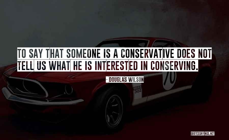 Not Interested In Politics Quotes By Douglas Wilson Not Interested In Politics Quotes By Douglas Wilson