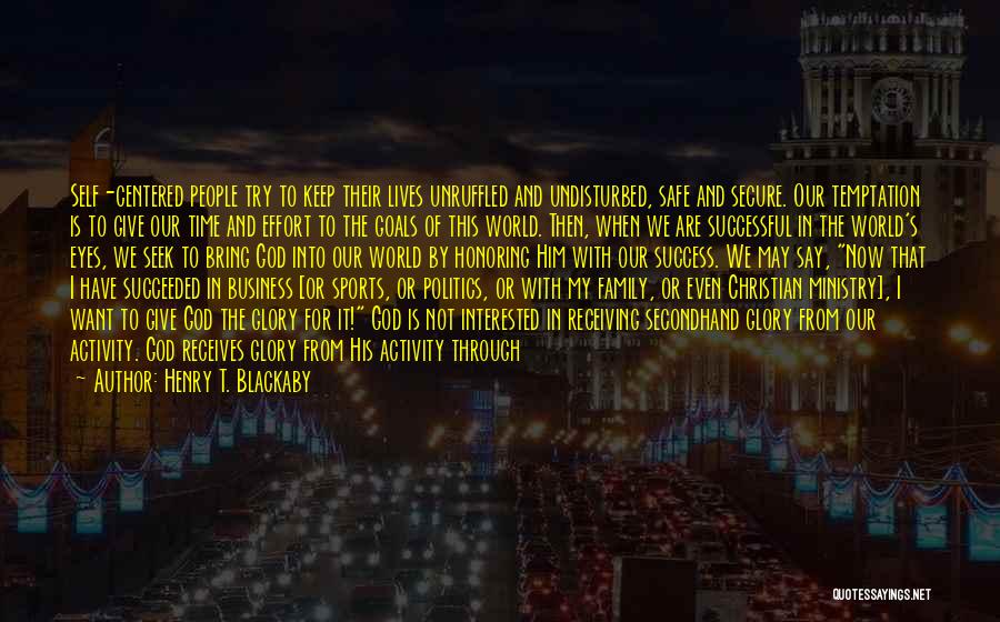 Not Interested In Politics Quotes By Henry T. Blackaby Not Interested In Politics Quotes By Henry T. Blackaby