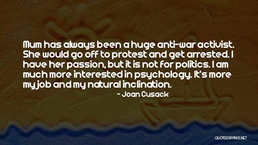 Not Interested In Politics Quotes By Joan Cusack