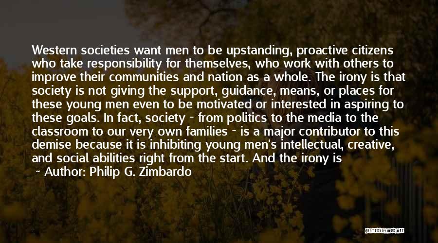 Not Interested In Politics Quotes By Philip G. Zimbardo