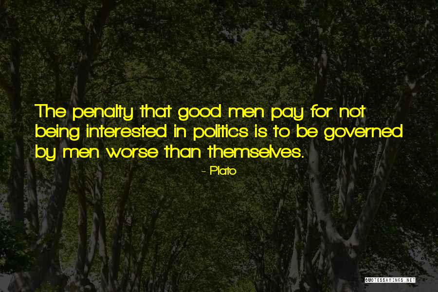 Not Interested In Politics Quotes By Plato