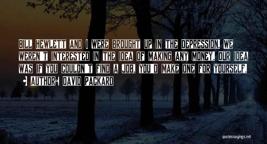 Not Interested In U Quotes By David Packard