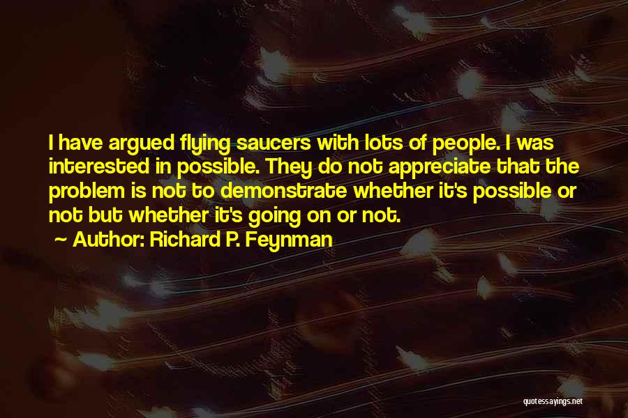 Not Interested Quotes By Richard P. Feynman