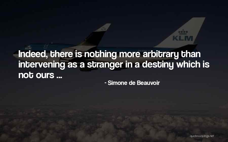 Not Intervening Quotes By Simone De Beauvoir Not Intervening Quotes By Simone De Beauvoir