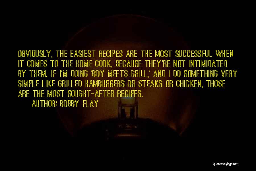 Not Intimidated Quotes By Bobby Flay