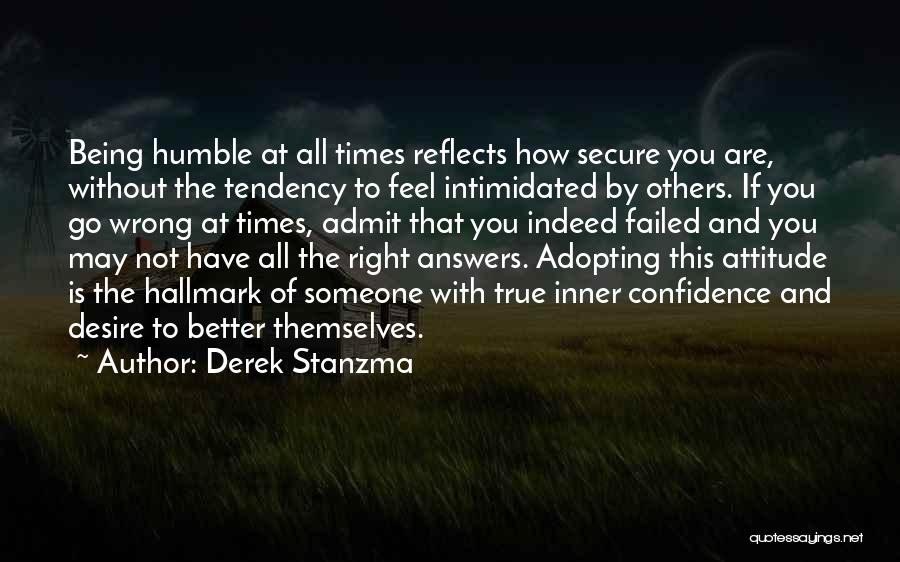 Not Intimidated Quotes By Derek Stanzma