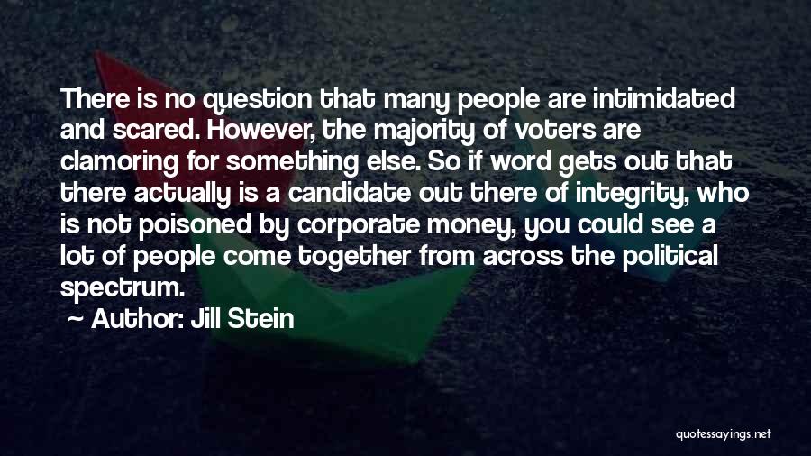 Not Intimidated Quotes By Jill Stein
