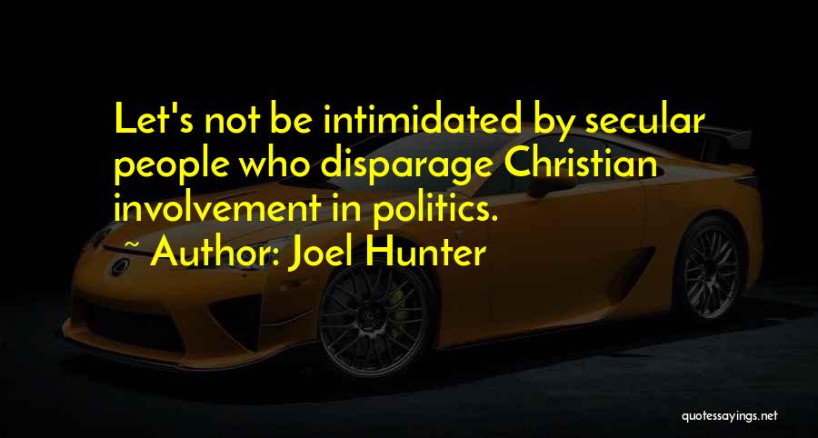 Not Intimidated Quotes By Joel Hunter