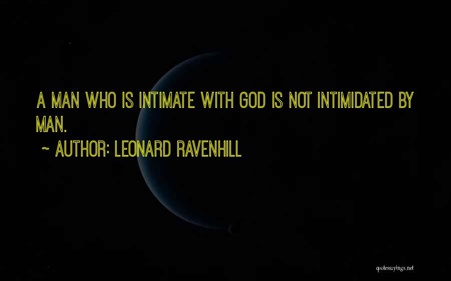 Not Intimidated Quotes By Leonard Ravenhill