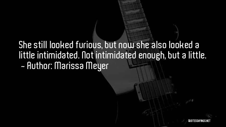 Not Intimidated Quotes By Marissa Meyer