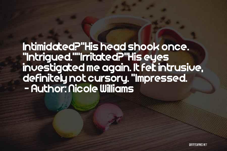 Not Intimidated Quotes By Nicole Williams