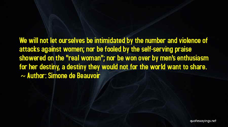 Not Intimidated Quotes By Simone De Beauvoir