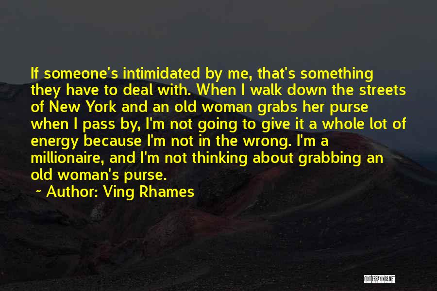 Not Intimidated Quotes By Ving Rhames