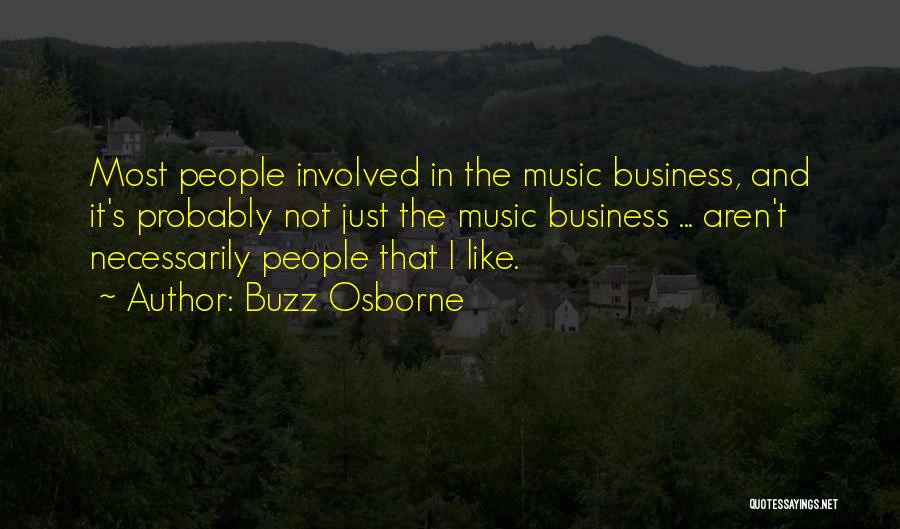 Not Involved Quotes By Buzz Osborne
