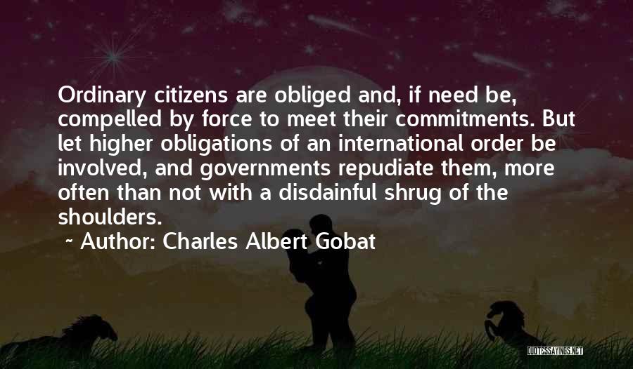 Not Involved Quotes By Charles Albert Gobat