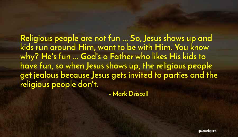 Not Jealous Quotes By Mark Driscoll Not Jealous Quotes By Mark Driscoll