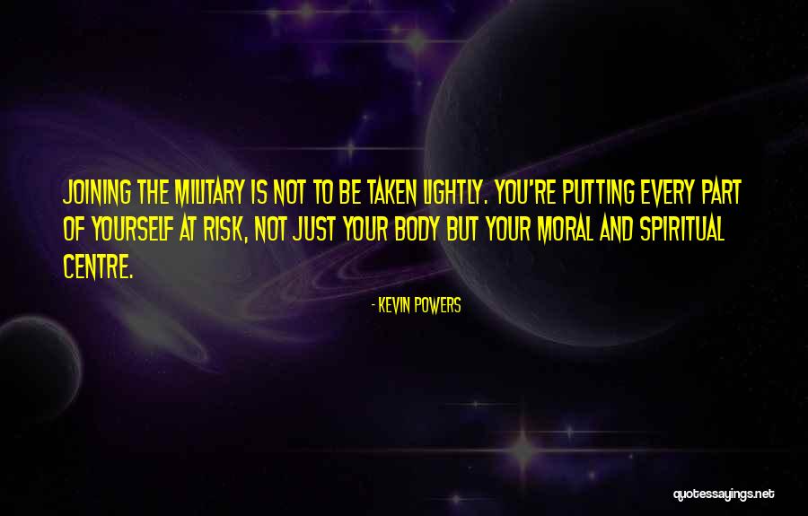 Not Joining The Military Quotes By Kevin Powers