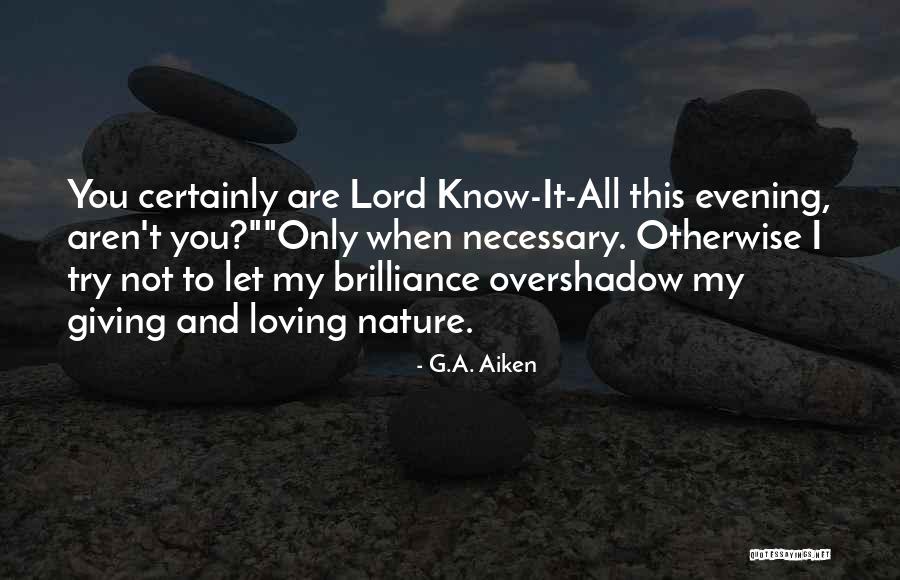 Not Joking Quotes By G.A. Aiken Not Joking Quotes By G.A. Aiken