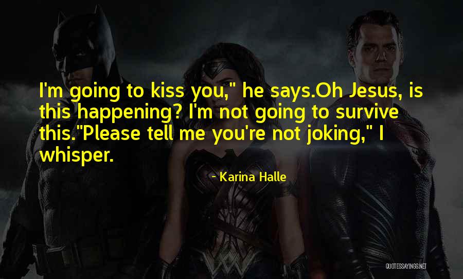 Not Joking Quotes By Karina Halle Not Joking Quotes By Karina Halle