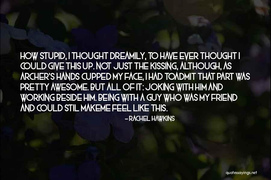 Not Joking Quotes By Rachel Hawkins Not Joking Quotes By Rachel Hawkins