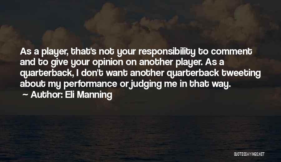 Not Judging Me Quotes By Eli Manning