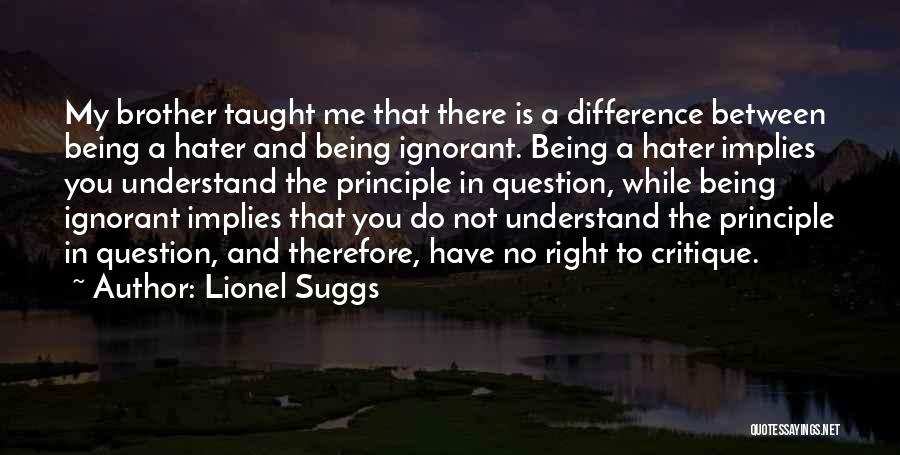 Not Judging Me Quotes By Lionel Suggs