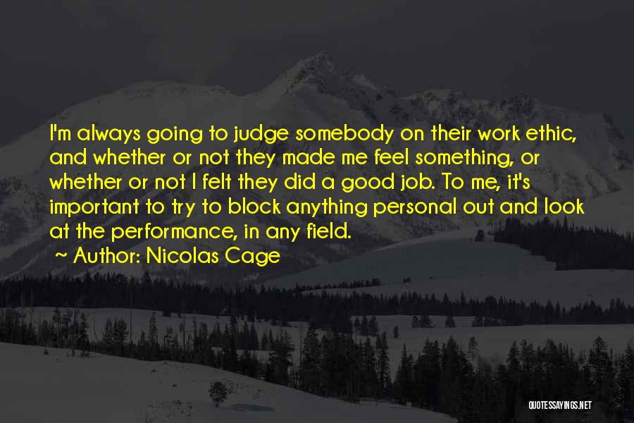 Not Judging Me Quotes By Nicolas Cage