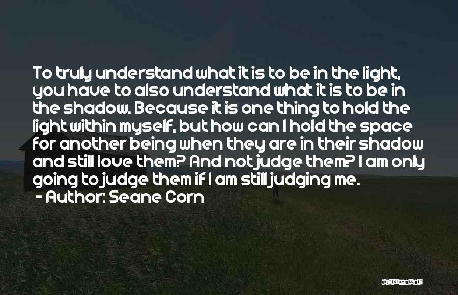 Not Judging Me Quotes By Seane Corn