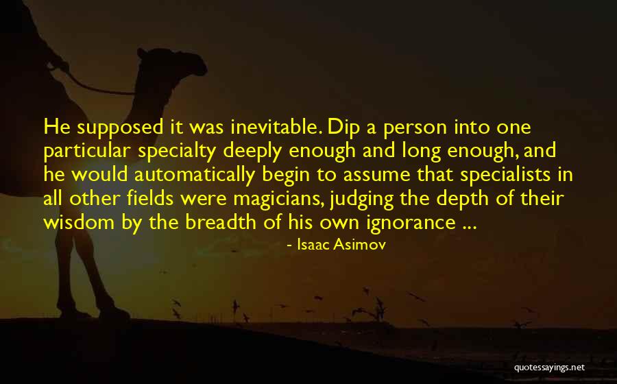 Not Judging My Past Quotes By Isaac Asimov Not Judging My Past Quotes By Isaac Asimov