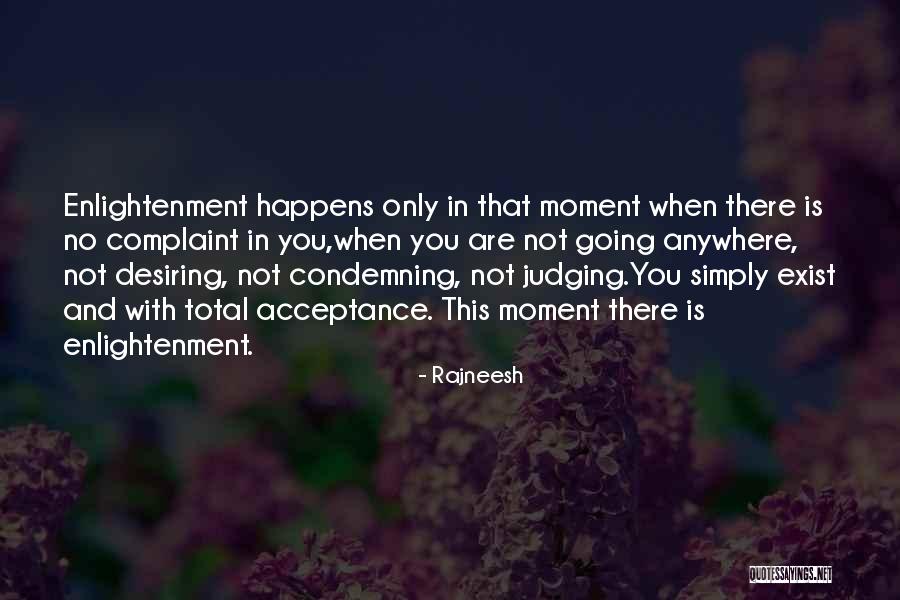 Not Judging My Past Quotes By Rajneesh Not Judging My Past Quotes By Rajneesh