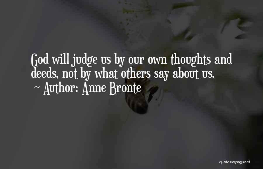 Not Judging Others Quotes By Anne Bronte