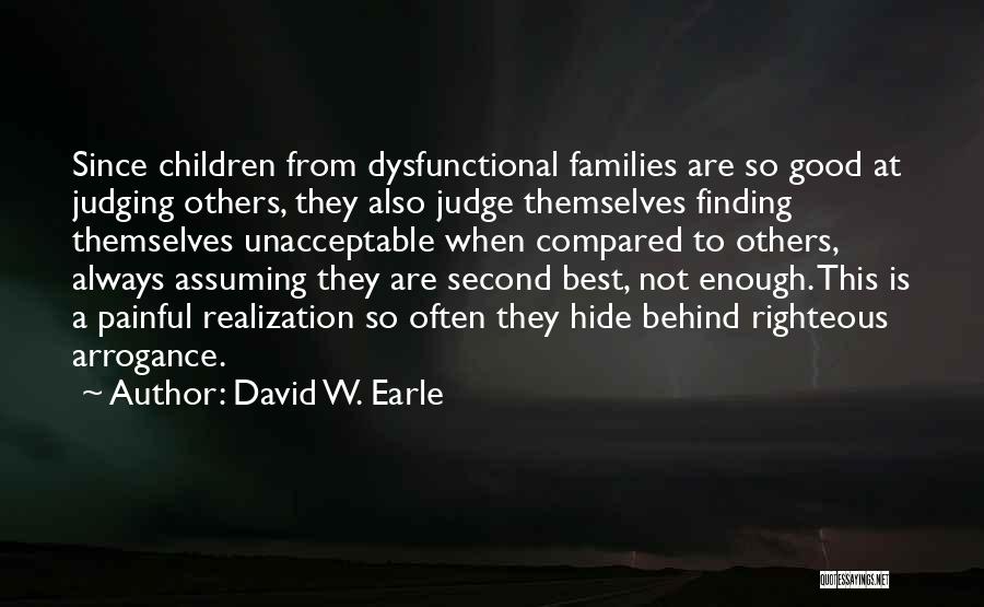 Not Judging Others Quotes By David W. Earle